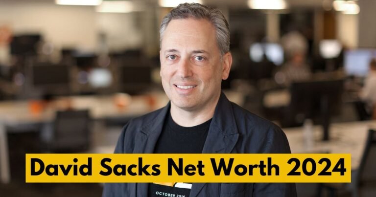 David Sacks Net Worth 2024 and Sources of Earning